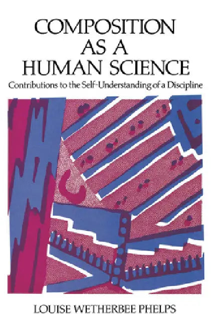 Buy Composition as a Human Science (English, Louise W. Philps | Louise W. Phelps) — BookShops.in