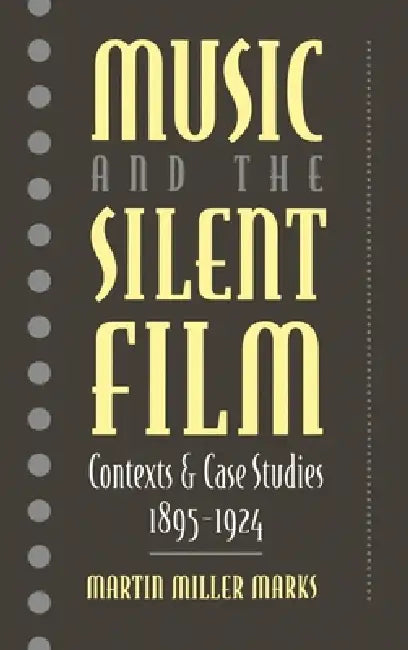 Buy Music and the Silent Film (English, Martin M. Marks) — BookShops.in