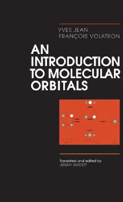 Buy An Introduction to Molecular Orbitals (English, Yves Jean | Fran?ois Volatron | Fran Ois Volatron) — BookShops.in