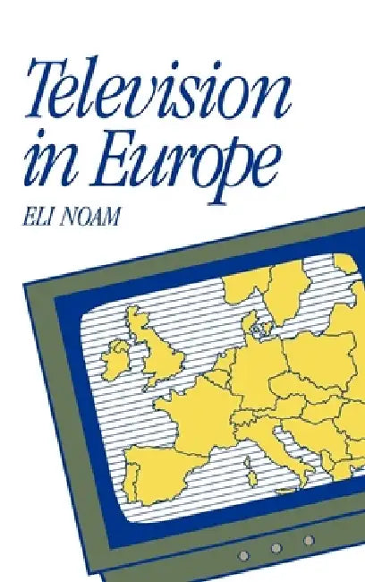 Buy Television in Europe (English, Eli Noam) — BookShops.in