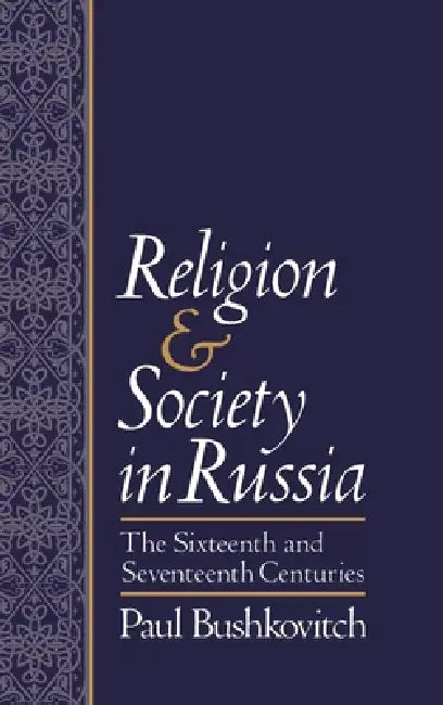 Buy Religion and Society in Russia (English, Paul Bushkovitch) โ BookShops.in