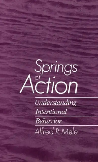 Buy Springs of Action (English, Alfred R. Mele) — BookShops.in