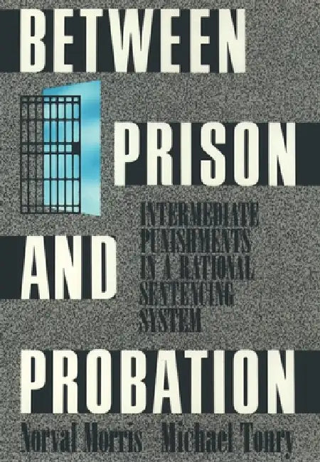Buy Between Prison and Probation (English, Norval Morris | Michael H. Tonry | Michael H. Tonry) — BookShops.in