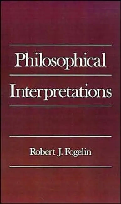 Buy Philosophical Interpretations (English, Robert J. Fogelin) — BookShops.in