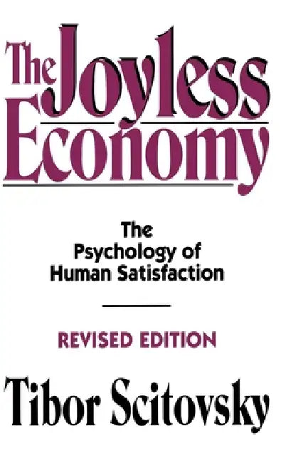 Buy The Joyless Economy (English, Tibor Scitovsky) — BookShops.in