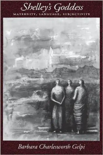 Buy Shelley's Goddess (English, Barbara Charlesworth Gelpi) — BookShops.in