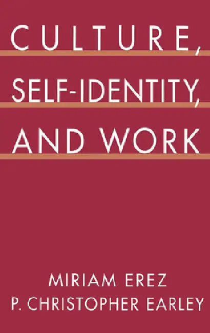 Buy Culture, Self-Identity, and Work (English, Miriam Erez | P. Christopher Earley) — BookShops.in