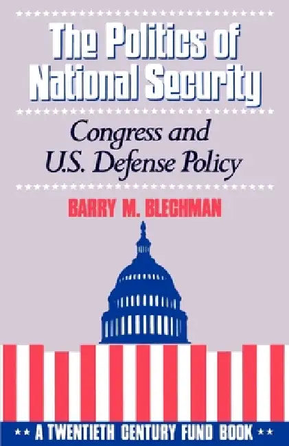 Buy The Politics of National Security (English, Barry M. Blechman | W. Philip Ellis | W. Philip Ellis) — BookShops.in