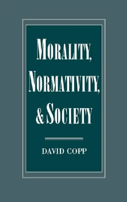 Buy Morality, Normativity, and Society (English, David Copp) — BookShops.in