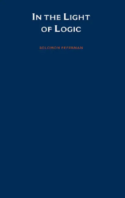 Buy In the Light of Logic (English, Solomon Feferman) β BookShops.in