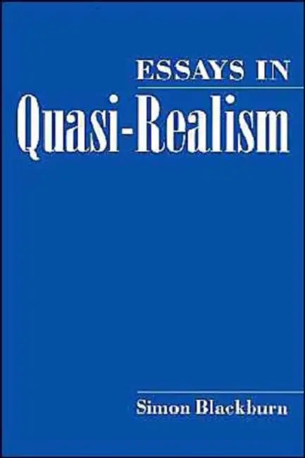 Buy Essays in Quasi-Realism (English, Simon Blackburn) — BookShops.in