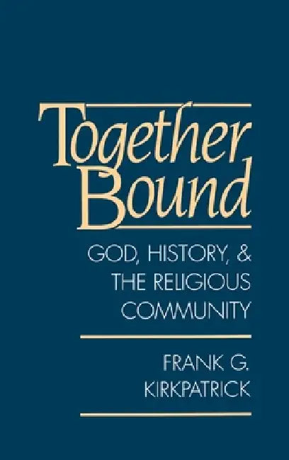 Buy Together Bound (English, Frank G. Kirkpatrick) — BookShops.in