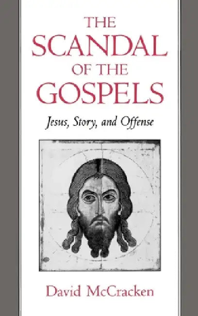 Buy The Scandal of the Gospels (English, David McCracken) — BookShops.in