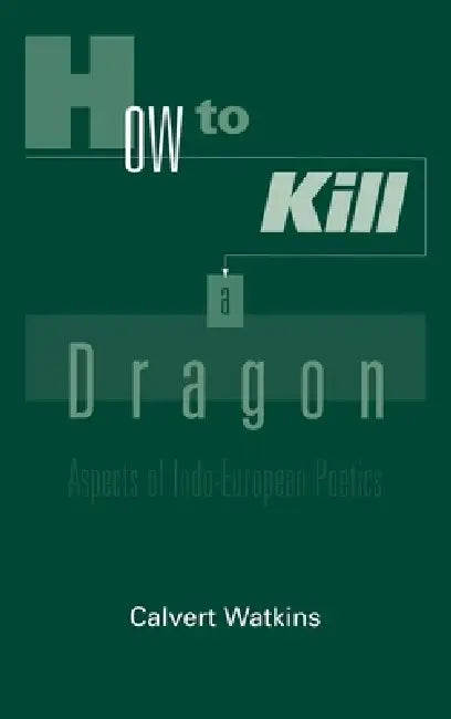 Buy How to Kill a Dragon (English, Calvert Watkins) — BookShops.in