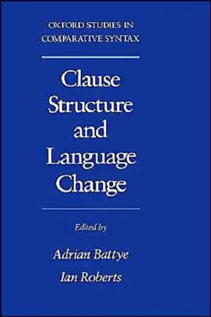 Buy Clause Structure and Language Change (English, Adrian Battye | Ian Roberts) — BookShops.in