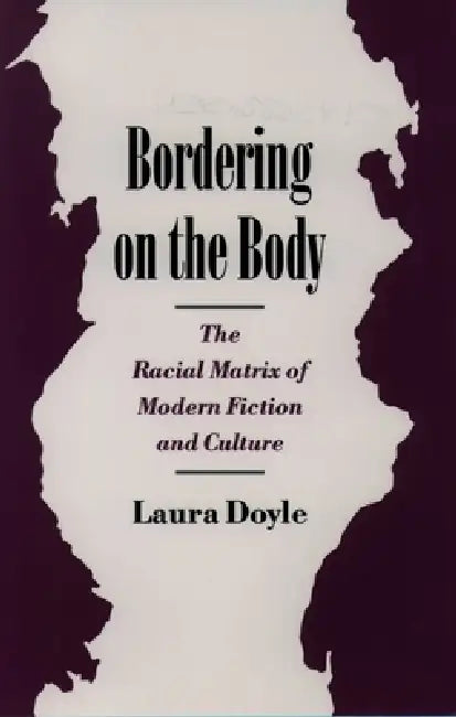 Buy Bordering on the Body (English, Laura Anne Doyle) — BookShops.in