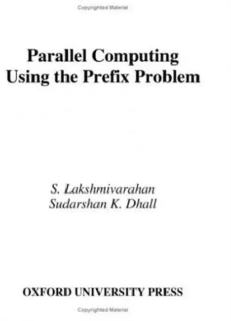 Buy Parallel Computing Using Prefix Problem (English, S. Lakshmivarahan | Sudarshan Kumar Dhall) — BookShops.in