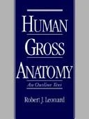 Buy Human Gross Anatomy: An Outline Text by Robert J. Leonard | OUP USA | English | Paperback | Medical Textbook — BookShops.in