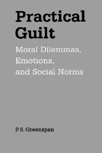 Buy Practical Guilt (English, P. S. Greenspan) — BookShops.in