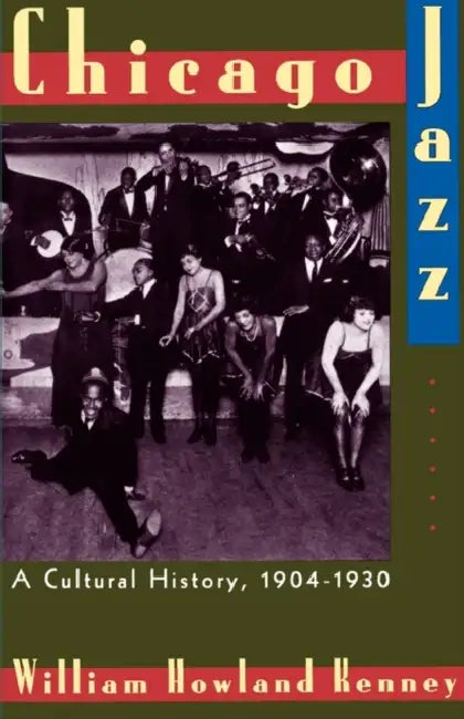 Buy Chicago Jazz (English, William Howland Kenney) — BookShops.in