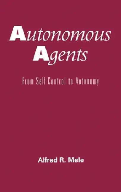 Buy Autonomous Agents (English, Alfred R. Mele) β BookShops.in