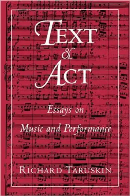 Text and ACT (English, Richard Taruskin)