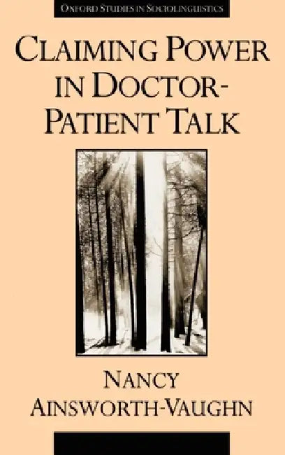 Buy Claiming Power in Doctor-Patient Talk (English, Nancy Ainsworth-Vaughn) — BookShops.in