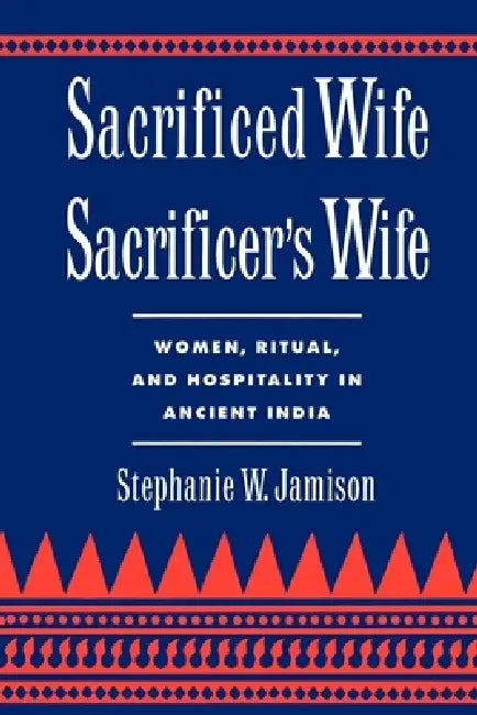 Buy Sacrificed Wife/Sacrificer's Wife (English, Stephanie W. Jamison) — BookShops.in