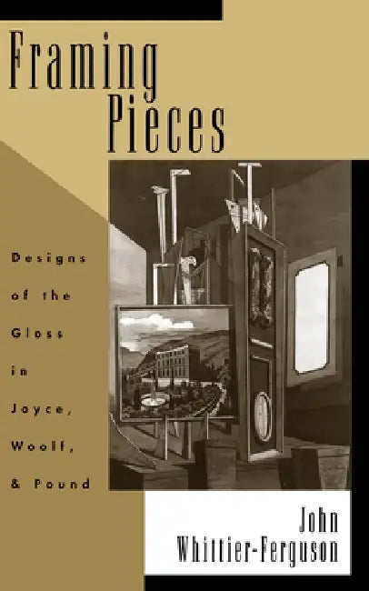 Buy Framing Pieces (English, John Whittier-Ferguson) — BookShops.in