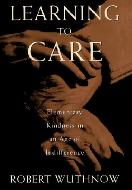 Buy Learning to Care (English, Robert Wuthnow) — BookShops.in