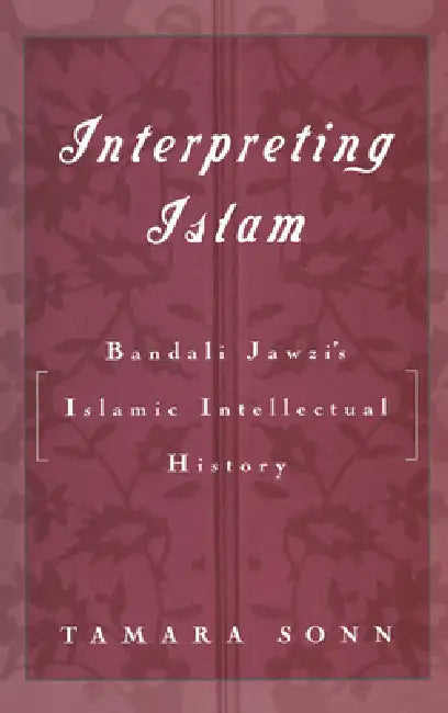 Buy Interpreting Islam (English, Tamara Sonn) — BookShops.in
