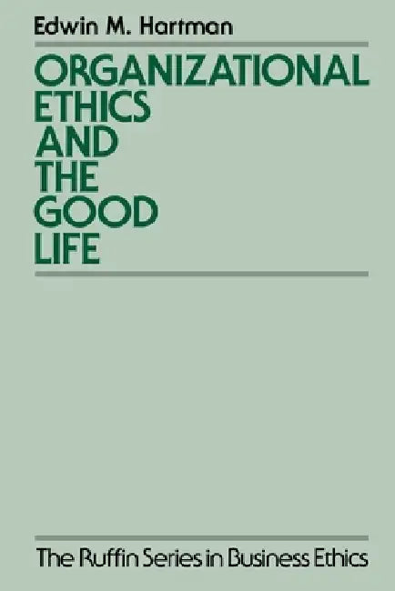 Buy Organizational Ethics and the Good Life (English, Edwin Hartman) — BookShops.in