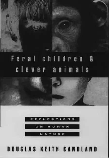 Buy Feral Children and Clever Animals (English, Douglas Keith Candland) — BookShops.in