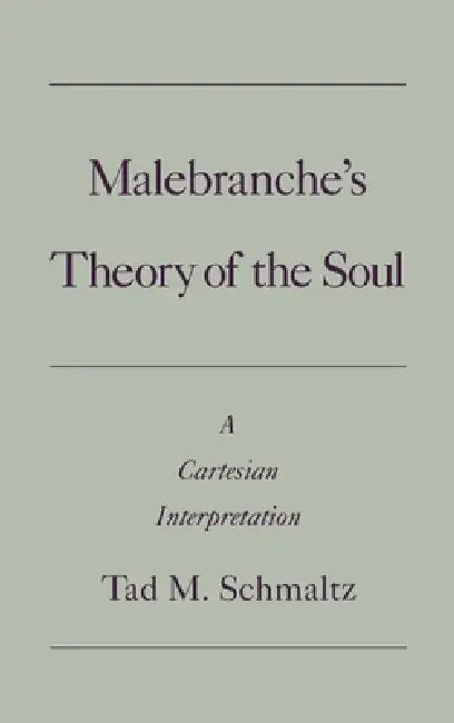 Buy Malebranche's Theory of the Soul (English, Tad M. Schmaltz) โ BookShops.in