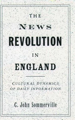 Buy The News Revolution in England (English, C. John Sommerville) — BookShops.in