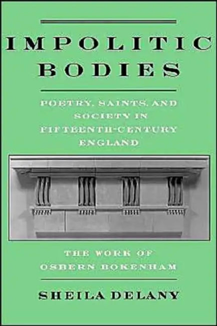 Buy Impolitic Bodies (English, Sheila Delany) — BookShops.in