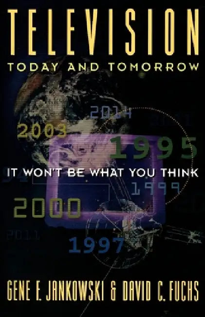 Buy Television Today and Tomorrow (English, Gene F. Jankowski | David C. Fuchs) — BookShops.in