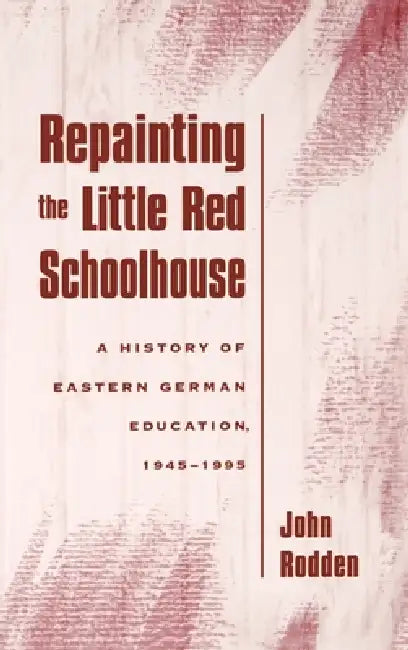 Buy Repainting the Little Red Schoolhouse (English, John Rodden) — BookShops.in