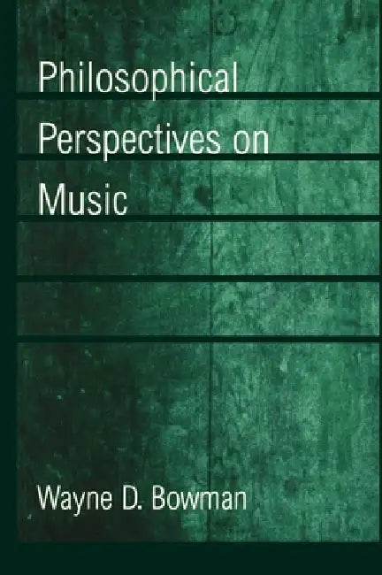 Buy Philosophical Perspectives on Music (English, Wayne D. Bowman) — BookShops.in