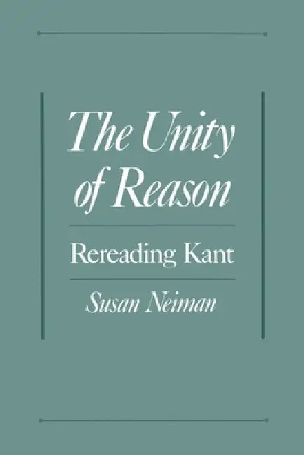 Buy The Unity of Reason (English, Susan Neiman) — BookShops.in