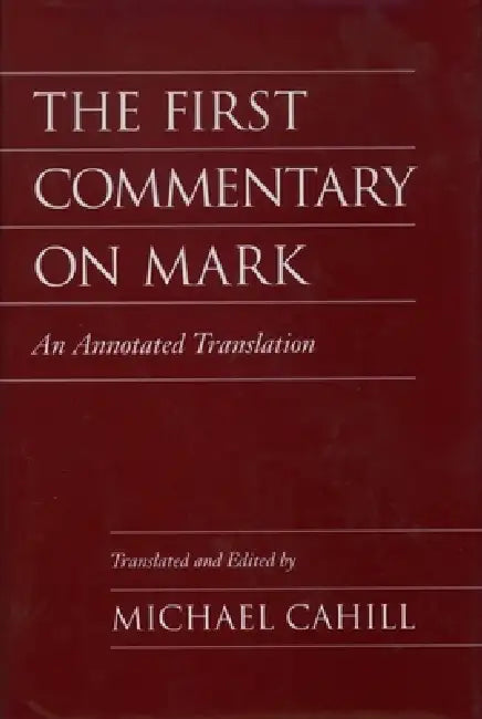 Buy The First Commentary on Mark (English, Michael Cahill | Michael Cahill) โ BookShops.in