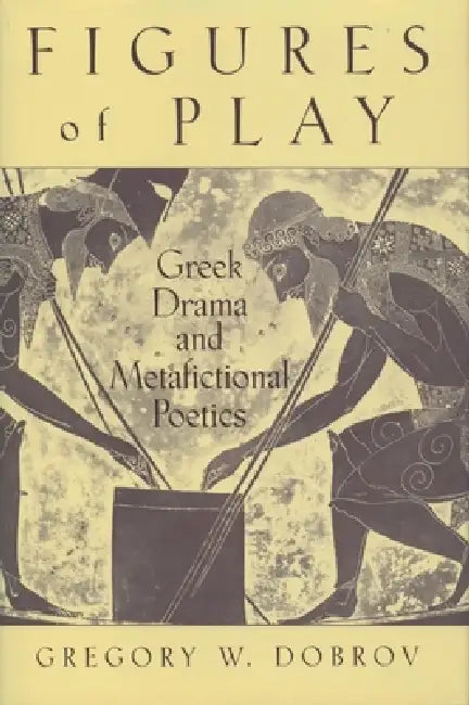 Buy Figures of Play (English, Gregory W. Dobrov) — BookShops.in