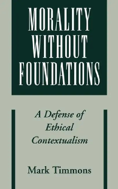 Buy Morality Without Foundations (English, Mark Timmons) — BookShops.in