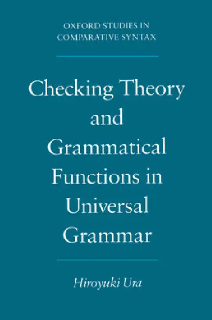 Buy Checking Theory and Grammatical Functions in Universal Grammar (English, Hiroyuki Ura) — BookShops.in