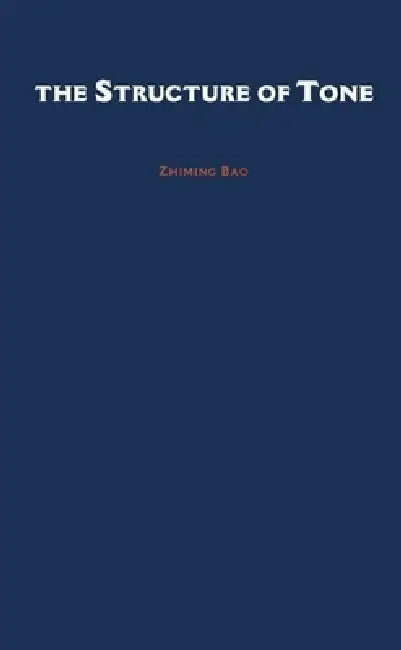 Buy The Structure of Tone (English, Zhiming Bao) — BookShops.in