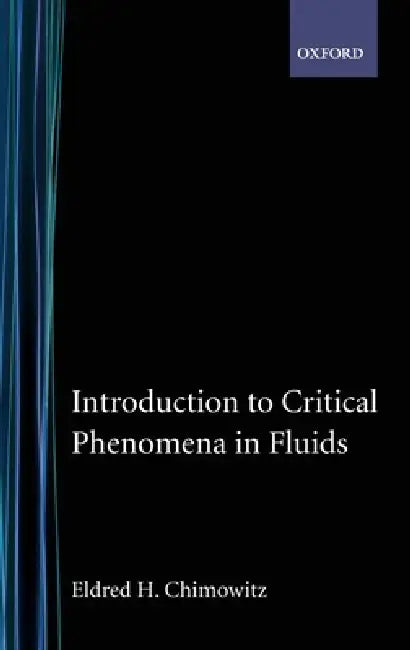 Buy Introduction to Critical Phenomena in Fluids (English, Eldred H. Chimowitz) — BookShops.in