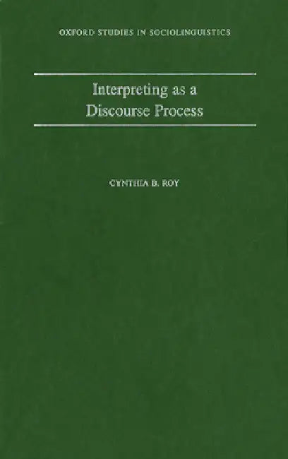 Buy Interpreting as a Discourse Process (English, Cynthia B. Roy) — BookShops.in