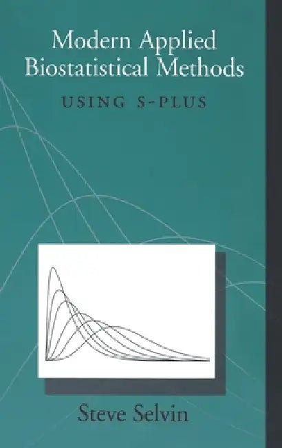 Buy Modern Applied Biostatistical Methods (English, Steve Selvin) — BookShops.in