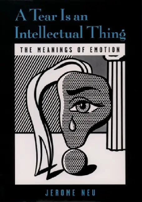 Buy A Tear Is an Intellectual Thing (English, Jerome Neu) — BookShops.in
