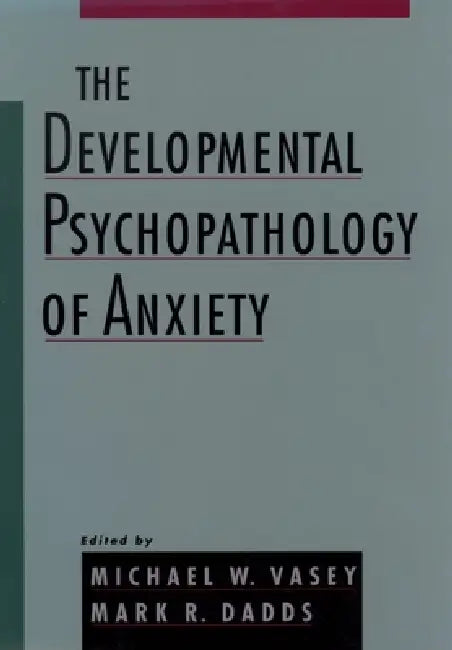 Buy The Developmental Psychopathology of Anxiety | by Michael W. Vasey | Mark R. Dadds | Oxford University Press | by Michael W. Vasey | Mark R. Dadds | Oxford University Press | by Michael W. Vasey | Mark R. Dadds | Oxford University Press | by Michael W. Vasey | Mark R. Dadds | Oxford University Press | by Michael W. Vasey | Mark R. Dadds | Oxford University Press | by Michael W. Vasey | Mark R. Dadds | Oxford University Press | by Michael W. Vasey | Mark R. Dadds | Oxford University Press | by Mi — BookShops.in